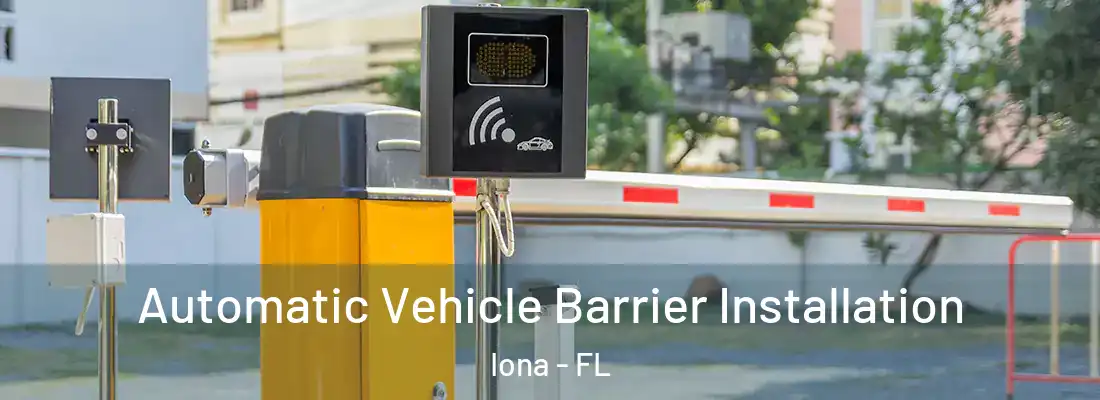  Automatic Vehicle Barrier Installation Iona - FL