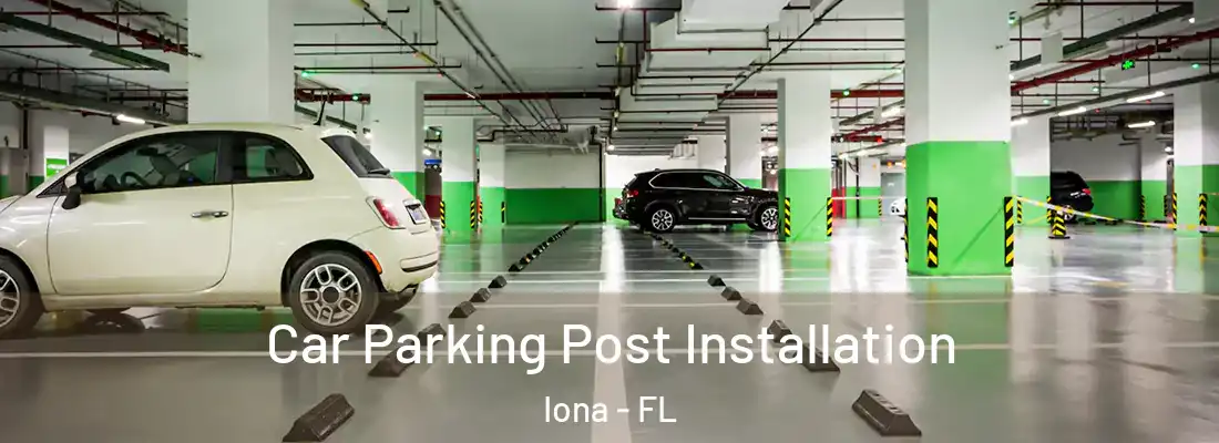  Car Parking Post Installation Iona - FL