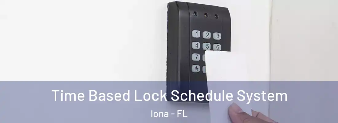  Time Based Lock Schedule System Iona - FL